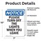 Signmission Please Turn Off The Lights When, 7 in W x Rectangle, Vinyl Decal OS-2PACK-NS-D-710-V-17606 - alternate 5